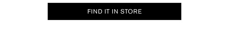 FIND IT IN STORE