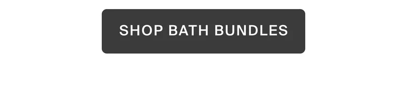 Shop bath bundles