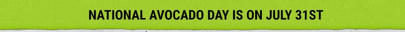 National Avocado Day Is On July 31st