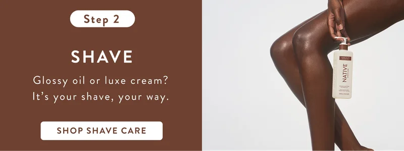 Step 2. Shave. Glossy oil or luxe cream? It's your shave, your way. Shop shave care. Step 2. Shave. Glossy oil or luxe cream? It's your shave, your way. Shop shave care.