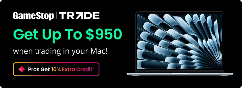 Get Up To $950 when trading in your Mac! | Pros Get 10% Extra Credit*