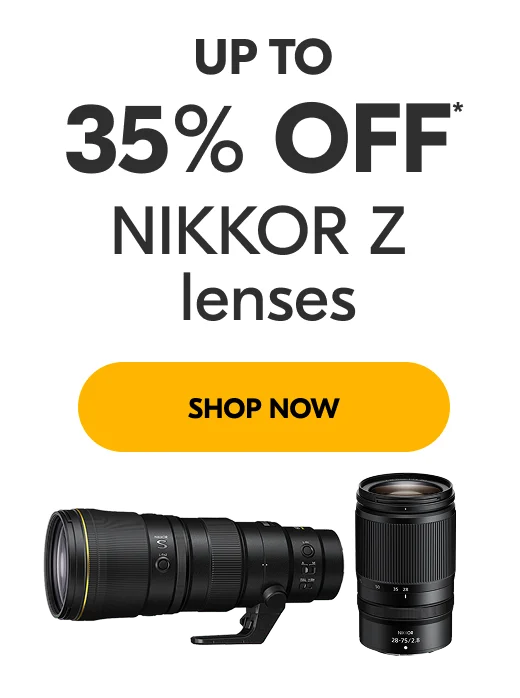 Up to 35% Off* NIKKOR Z lenses | Shop Now