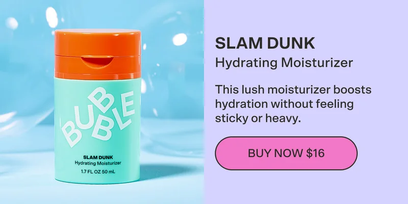 Slam Dunk Hydrating Moisturizer [BUY NOW $16] This lush moisturizer boosts hydration without feeling sticky or heavy.