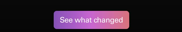 See what changed