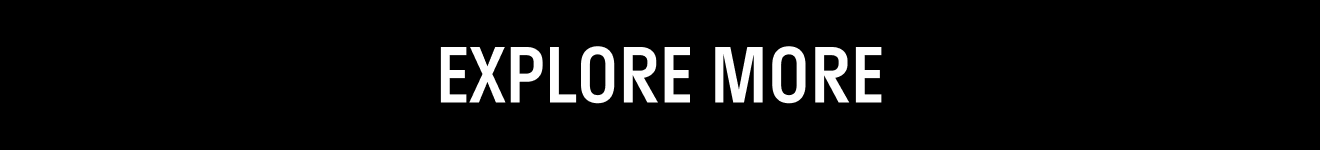 Explore More > Explore More >
