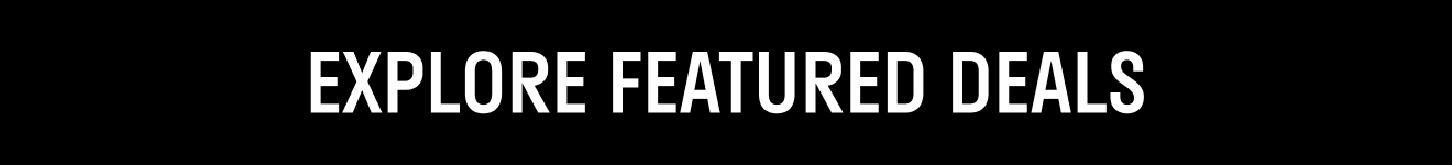 Explore Featured Deals Explore Featured Deals