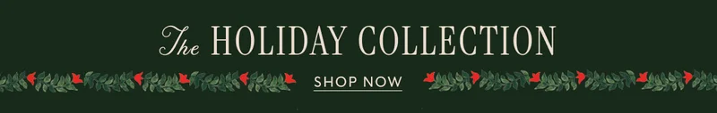 The Holiday Collection - Shop Now