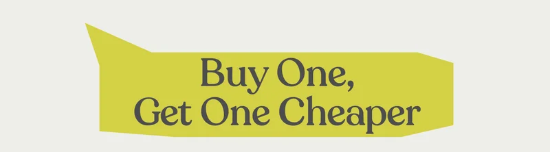 Buy One, Get One Cheaper