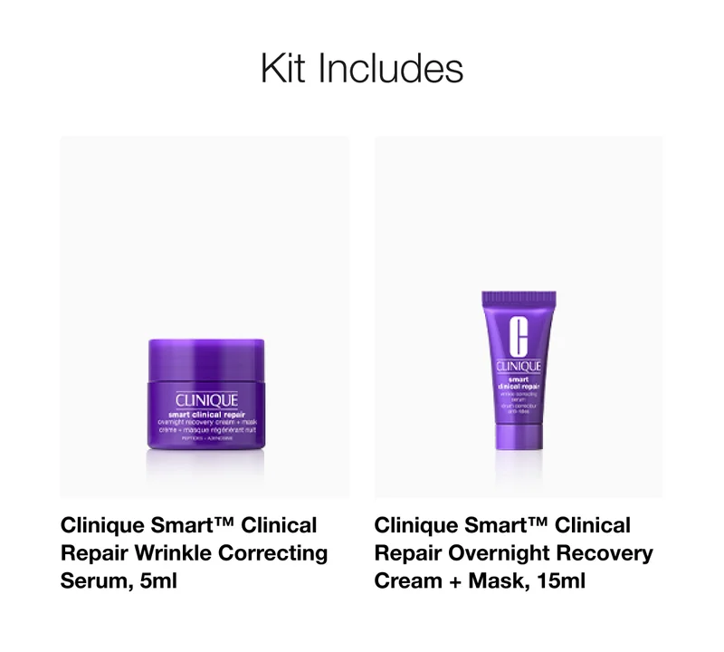 Kit Includes | Clinique Smart™ Clinical Repair Wrinkle Correcting Serum, 5ml | Clinique Smart™ Clinical Repair Overnight Recovery Cream + Mask, 15ml