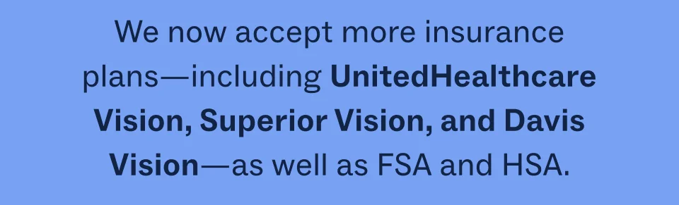 We now accept more insurance plans