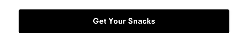 Get your snacks