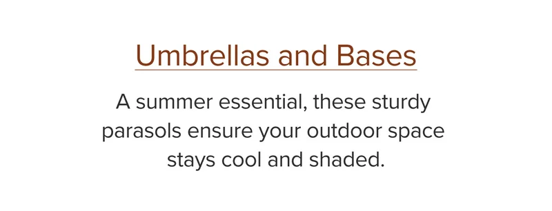 A summer essential, these sturdy parasols ensure your outdoor space stays cool and shaded.