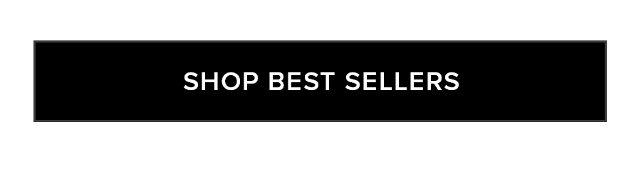 SHOP BEST SELLERS