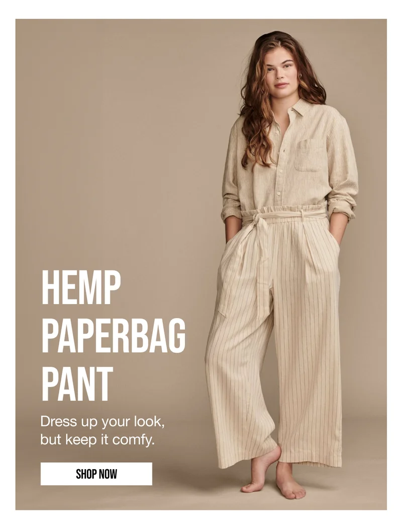 HEMP PAPERBAG PANT | Dress up your look, but keep it comfy. | SHOP NOW