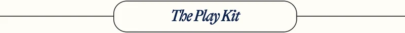 The Play Kit