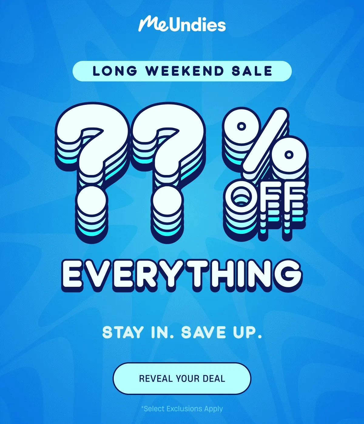 MeUndies | Long Weekend Sale | ??% Off Everything | Reveal Your Deal