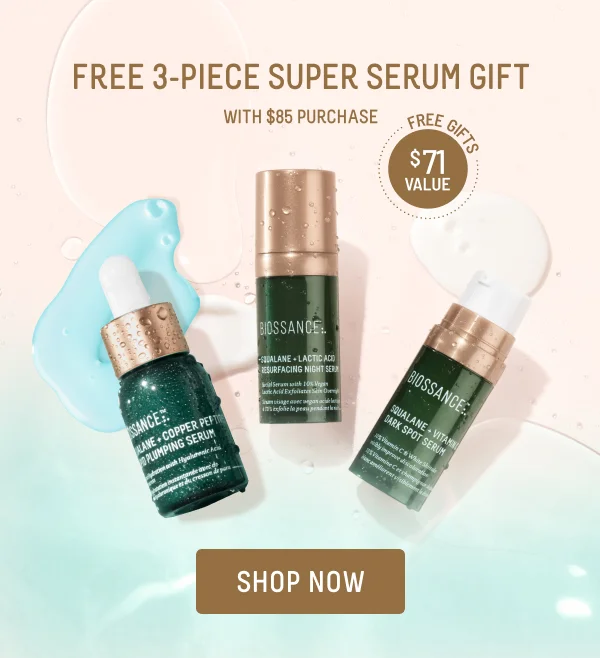 Free 3-Piece Super Serum Gift On Orders $85+