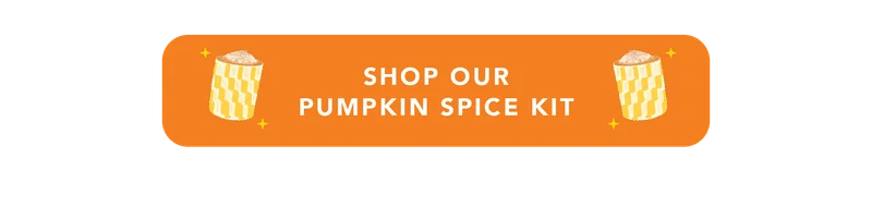 Shop our Pumpkin Spice Kit