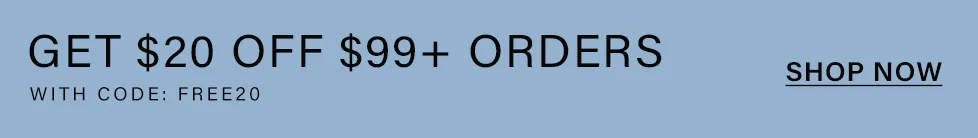 Light blue banner announces a $20 discount on $99+ orders with promo code FREE20. Shop now for this exclusive online sale!