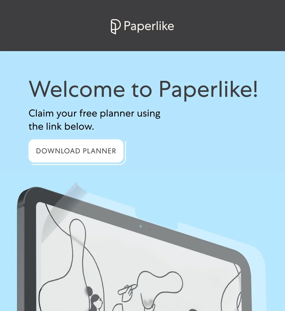 Welcome to Paperlike!  Claim your free planner using the link below.   [ Download Planner ]