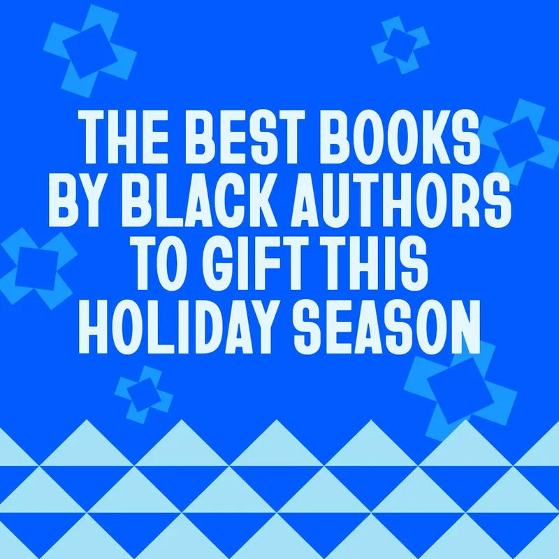 The Best Books by Black Authors To Gift This Holiday Season
