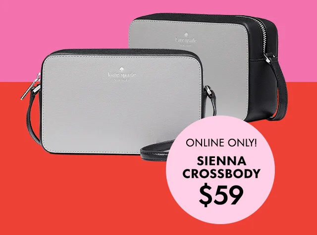ONLINE ONLY! SIENNA CROSSBODY $59