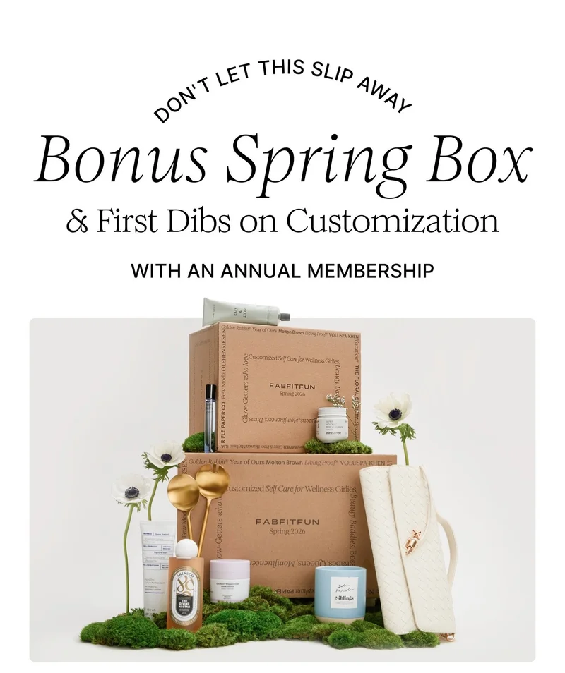 DON'T LET THIS SLIP AWAY | Bonus Spring Box & First Dibs on Customization WITH AN ANNUAL MEMBERSHIP