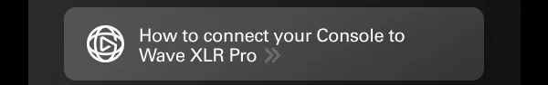 How to Connect Your Console to Wave XLR