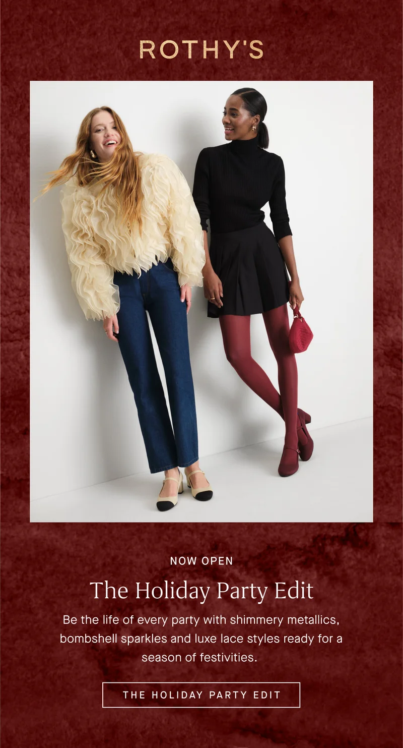 NOW OPEN The Holiday Party Edit Be the life of every party with shimmery metallics, bombshell sparkles and luxe lace styles ready for a season of festivities. THE HOLIDAY PARTY EDIT