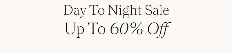Day To Night Sale