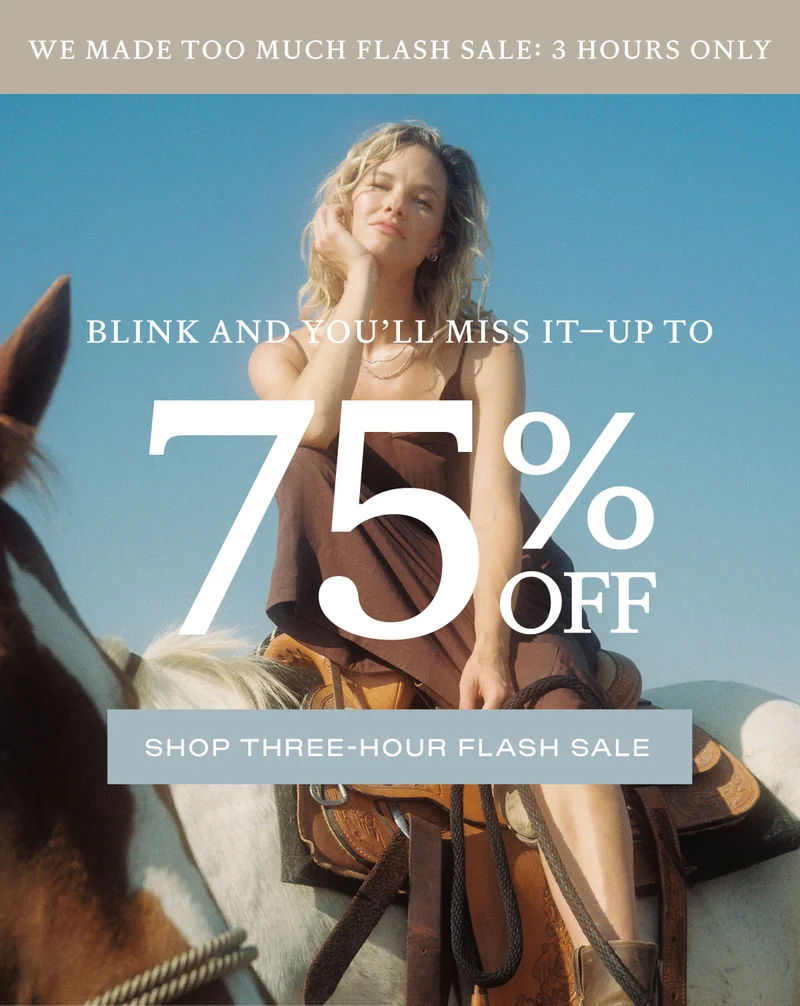 We Made Too Much Flash Sale: 3 Hours Only Up To 75% Off We Made Too Much Flash Sale: 3 Hours Only Up To 75% Off