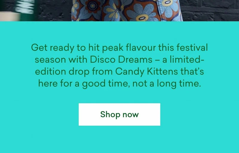 Get ready to hit peak flavour this festival season with Disco Dreams – a limited-edition drop from Candy Kittens that’s here for a good time, not a long time.