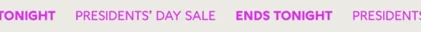 PRESIDENTS' DAY SALE