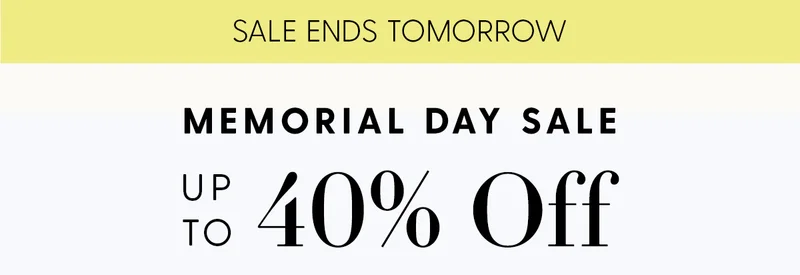 SALE ENDS TOMORROW | Memorial Day Sale | Up to 40% Off