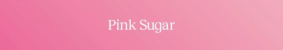 Pink Sugar