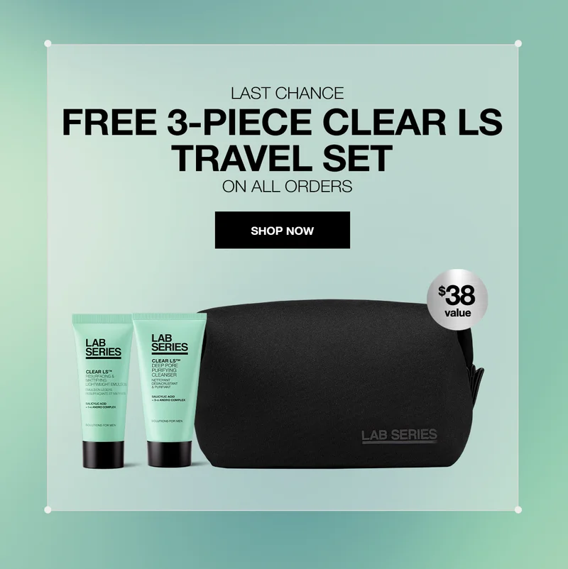 Last CHANCE | FREE 3-PIECE CLEAR LS TRAVEL SET ON ALL ORDERS | SHOP NOW |