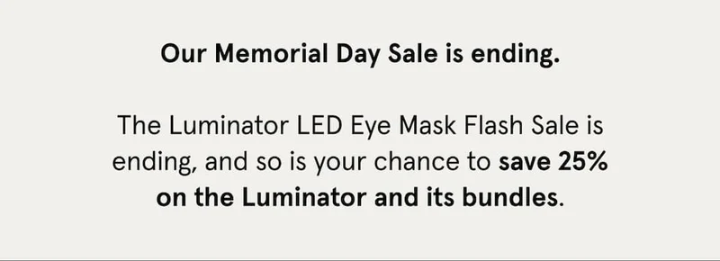 Last Chance To Get 25% Off The Luminator LED Eye Mask