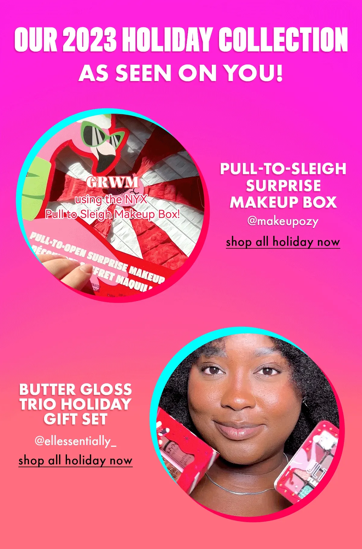 OUR 2023 HOLIDAY COLLECTION