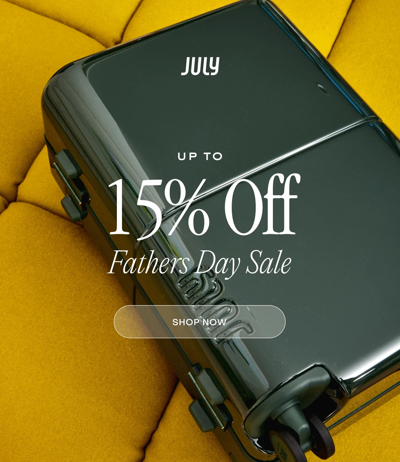 Up to 15% off Fathers Day Sale. Shop now.