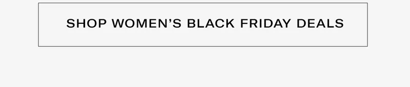 Shop Women's Black Friday Deals