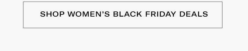 Shop Women's Black Friday Deals