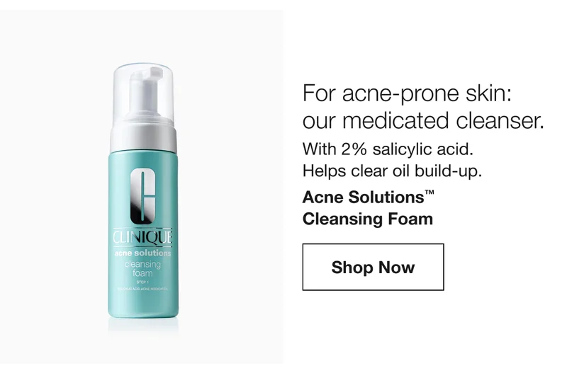 For acne-prone skin: our medicated cleanser. With 2% salicylic acid. Helps clear oil build-up. Acne Solutions™ Cleansing Foam | Shop Now