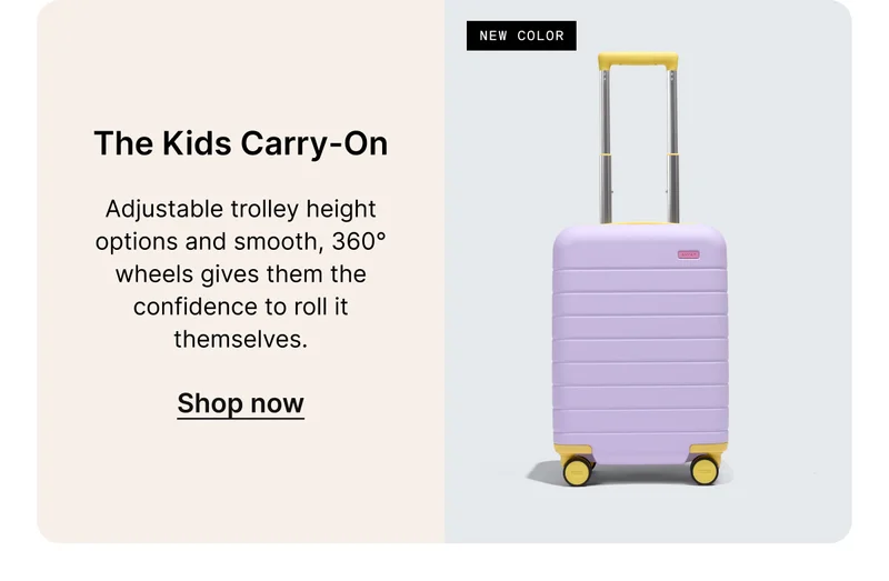 The Kids Carry-On | Adjustable trolley height options and smooth, 360° wheels gives them the confidence to roll it themselves.