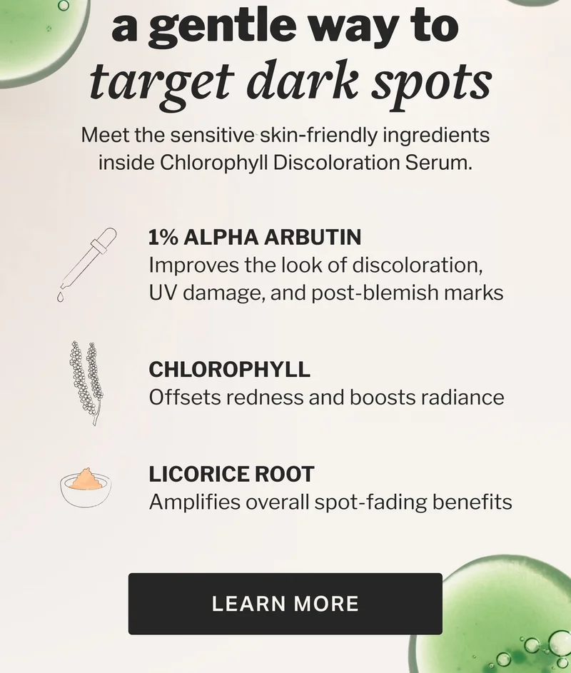 a gentle way to  fade dark spots LEARN MORE