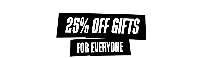 25% Off Gifts For Everyone