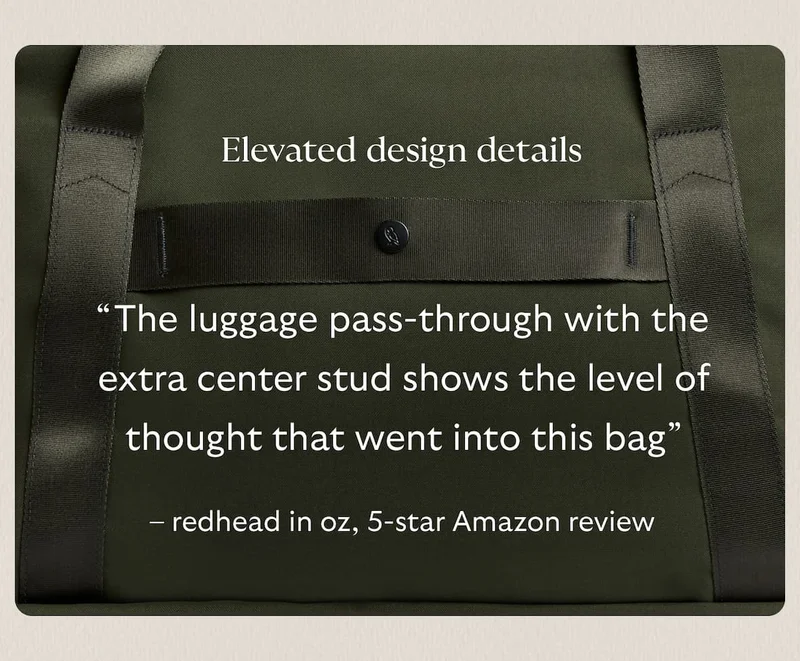 [Header] Elevated design details [Blurb] “The luggage pass-through with the extra center stud shows the level of thought that went into this bag” – redhead in oz, 5-star Amazon review