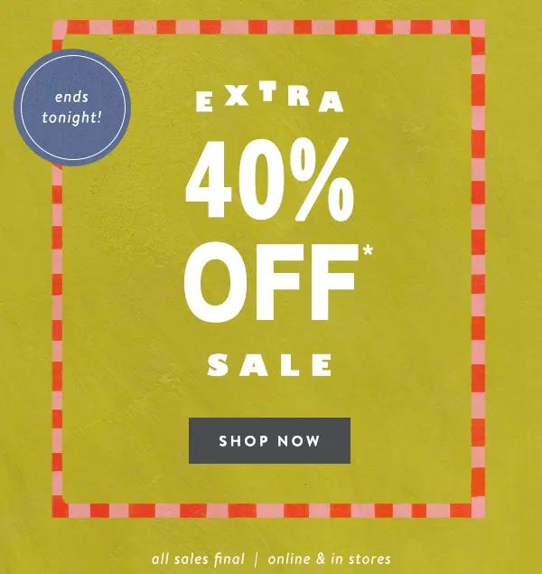 Extra 40% Off Sale