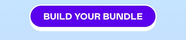 BUILD YOUR BUNDLE