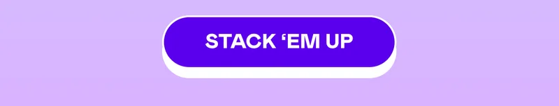 STACK 'EM UP
