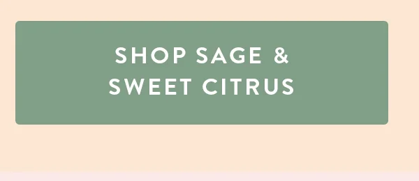 SHOP SAGE & SWEET CITRUS